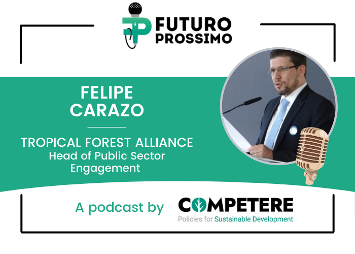 Futuro Prossimo - Felipe Carazo, Tropical Forest Alliance
