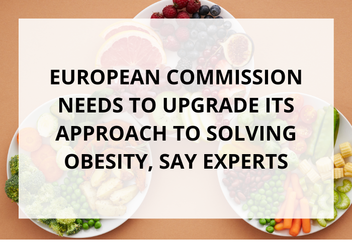 European Commission needs to upgrade its approach to solving obesity, say experts